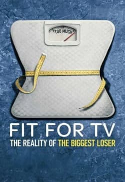 Fit for TV: The Reality of the Biggest Loser